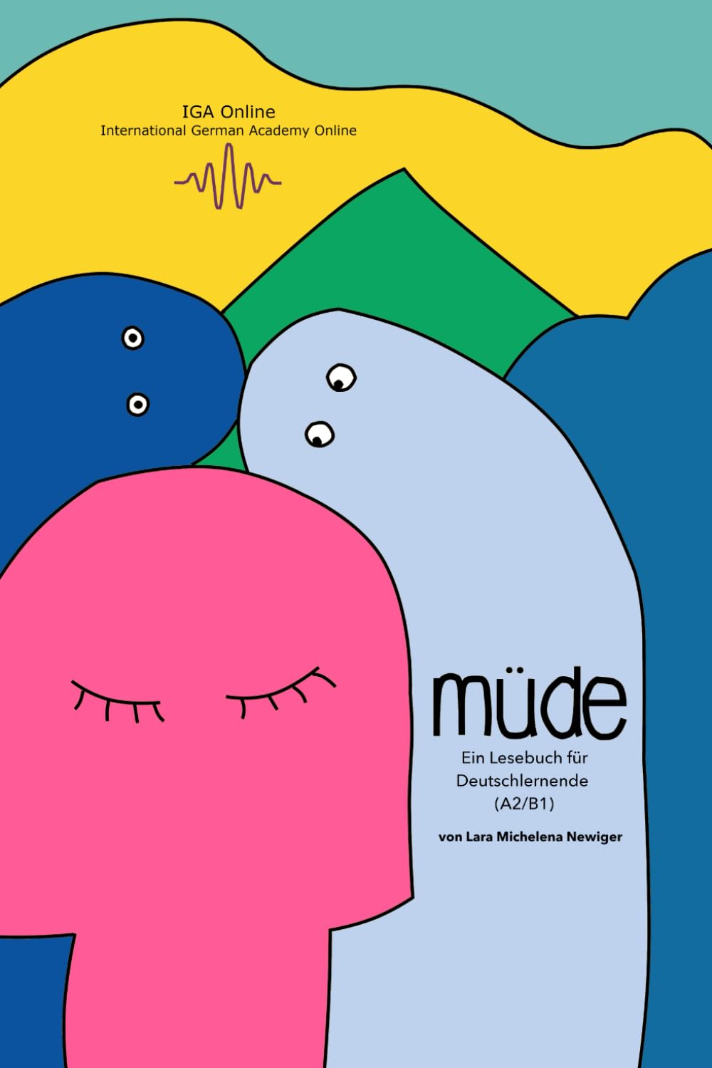 Müde: Ein Lesebuch für Deutschlernende (A2/B1)