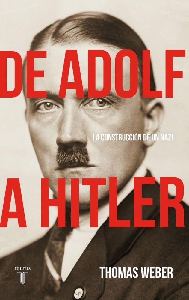 De Adolf a Hitler: La construcción de un nazi (Historia)