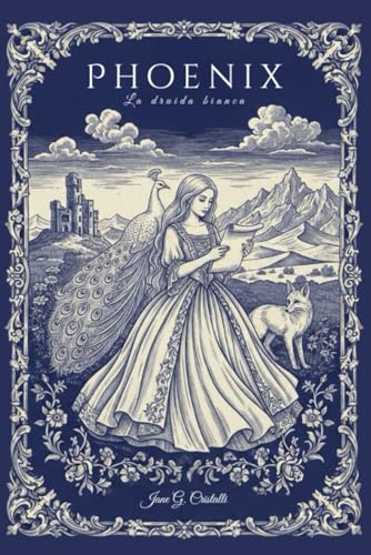 Phoenix: la druida bianca (Italian Edition)