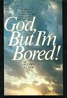 God, but I'm bored! 0440031982 Book Cover