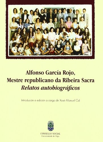 Alfonso Garcia Rojo, mestre republicano ribeira sacra
