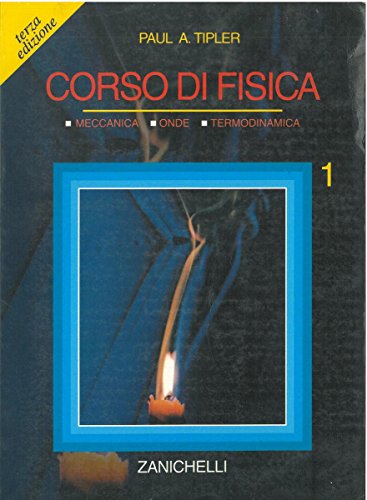 Corso di fisica. Meccanica, onde, termodinamica (Vol. 1)
