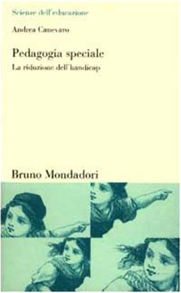 Pedagogia Speciale. La Riduzione Dell'handicap - 4