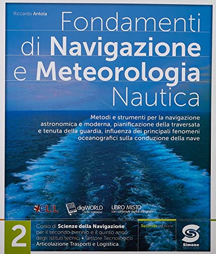 Fondamenti di navigazione e meteorologia. Per le Scuole superiori. Con e-book. Con espansione online (Vol. 2