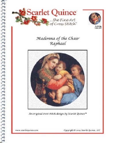 Scarlet Quince RAP002lg Madonna of the Chair by Raphael Counted Cross ...