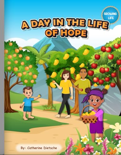 A Day in the Life of Hope (Growing Life)