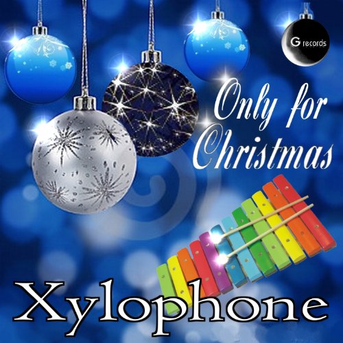 Only for Christmas by Xylophone on Amazon Music Amazon.co.uk