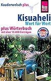 Reise Know-How Sprachführer Kisuaheli - Wort für Wort plus Wörterbuch (Für Tansania, Kenia und Uganda): Kauderwelsch-Band 10+ (Kauderwelsch Plus)