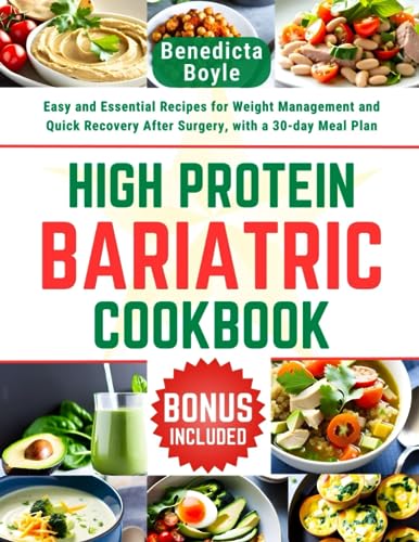 High Protein Bariatric Cookbook: Easy and Essential Recipes for Weight