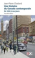 Une histoire du Canada contemporain de 1850 à nos jours 2894063733 Book Cover