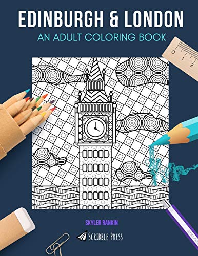 Download Edinburgh Amp London An Adult Coloring Book Edinburgh Amp London 2 Coloring Books In 1 By Skyler Rankin 1686533128 9781686533129