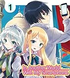 A Stray Bolt Of Lightning: Reincarnated: Touya's In Another World With My Smartphone Manga - Vol1