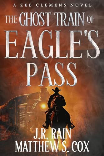 Ghost Train of Eagle’s Pass