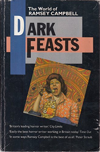 Dark Feasts: The World of Ramsey Campbell 0948164379 Book Cover