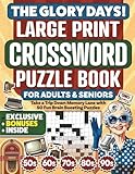 The Glory Days! Large Print Crossword Puzzle Book for Adults & Seniors: Take a Trip Down Memory Lane with 50 Fun Brain Boosting Puzzles from the 50s–90s (Gifts for Women & Men)
