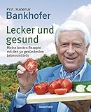 hademar bankhofer krank  Lecker und gesund: Meine besten Rezepte mit den 50 gesündesten Lebensmitteln