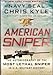American Sniper: The Autobiography of the Most Lethal Sniper in U.S. Military History