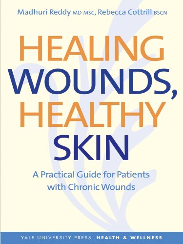 Healing Wounds, Healthy Skin (Yale University Press Health & Wellness)