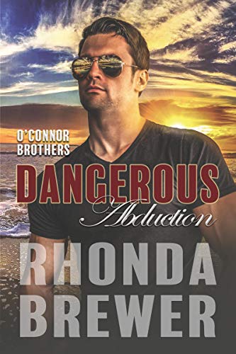 Dangerous Abduction (O'Connor Brothers Series Book 2)