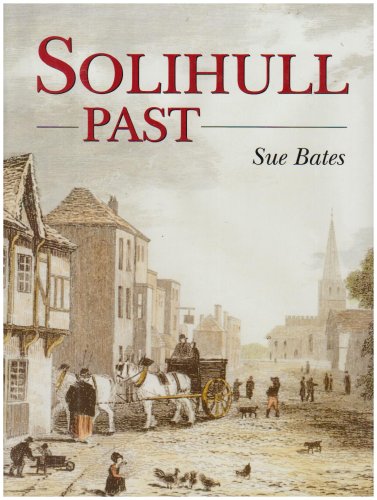 Solihull Past (Phillimore Editions)
