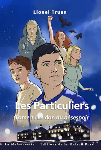 Les Particuliers: tome 1: Le don du désespoir