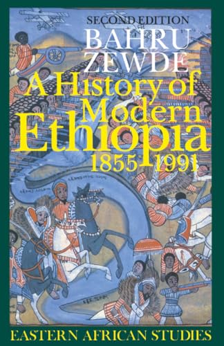 A History of Modern Ethiopia, 1855–1991: Second Edition (Eastern African Studies)