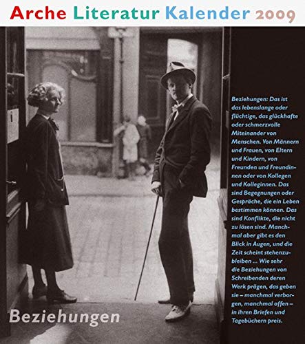 Arche Literatur Kalender 2009: Beziehungen Arche Literatur Kalender 2009: Beziehungen