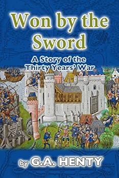 Paperback Won by the Sword: A Story of the Thirty Years' War Book