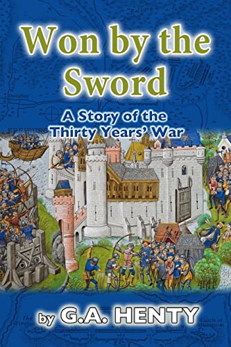 Won by the Sword: A Story of the Thirty Years' War 1517657954 Book Cover