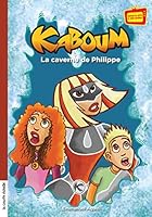 KABOUM T.17 : LA CAVERNE DE PHILIPPE 2896511903 Book Cover