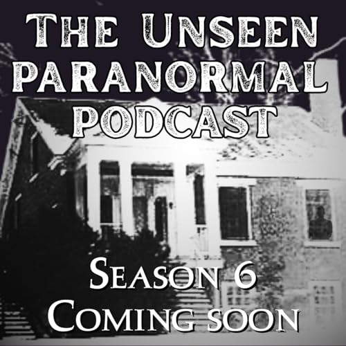 Page de couverture de The Unseen Paranormal Podcast