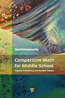 Competitive Math for Middle School: Algebra, Probability, and Number Theory 9814774138 Book Cover