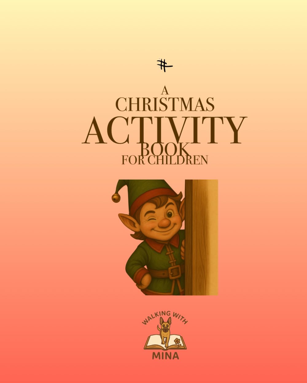 A Christmas Activity Book (Walking With Mina)