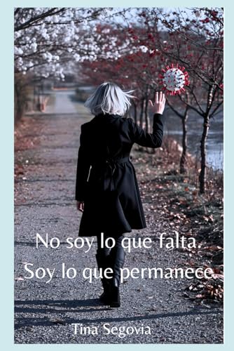 No soy lo que falta, soy lo que permanece