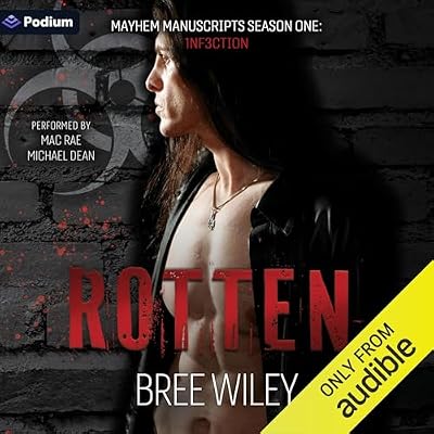 Rotten: A Mayhem Manuscripts Season One: 1nf3ction Standalone