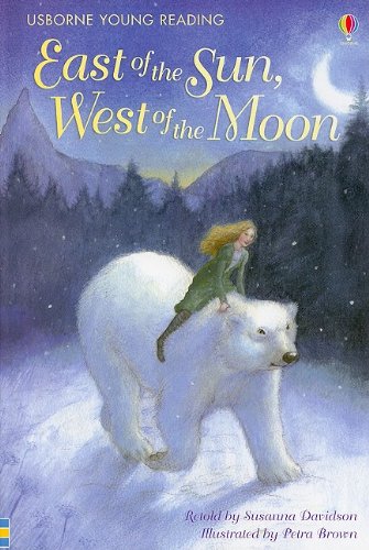 East of the Sun, West of the Moon (Usborne Young Reading: Series 2)