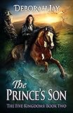 The Prince's Son: The Five Kingdoms: Book Two