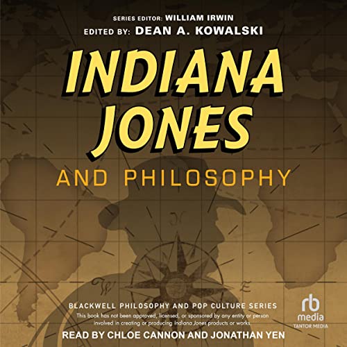 Indiana Jones and Philosophy by Dean A. Kowalski - editor, William Irwin - editor episode artwork