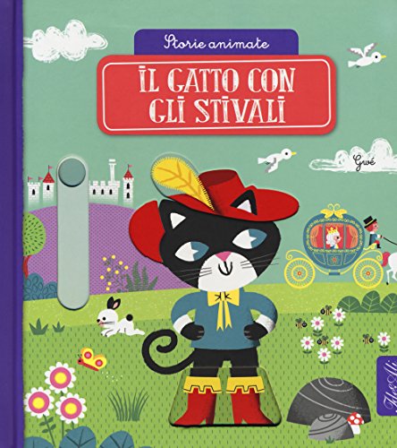 Il gatto con gli stivali. Storie animate. Ediz. a color