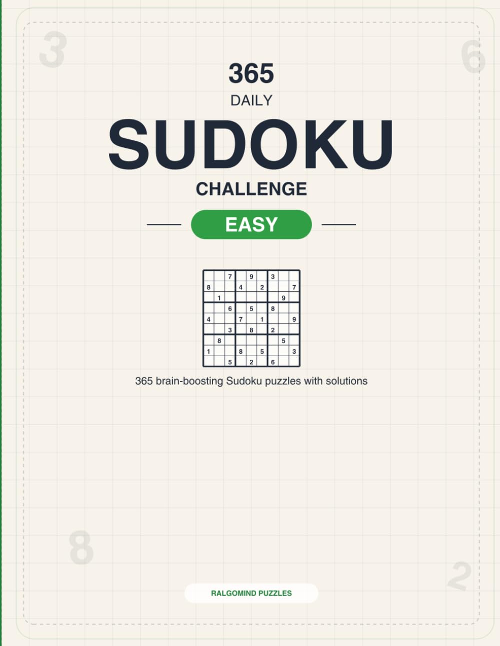 365 Daily Sudoku Challenge – Easy: 365 Brain-Boosting Sudoku Puzzles for Adults with Solutions