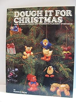Pamphlet Dough it for Christmas: How to Make 10 Dough Ornaments plus many other ideas Book