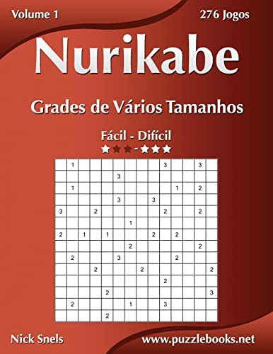 Nurikabe Grades de Vários Tamanhos - Fácil ao Difícil - Volume 1 - 276 Jogos (Portuguese Edition)