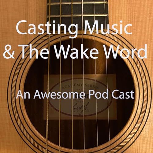 Casting Music and the Wake Word cover art