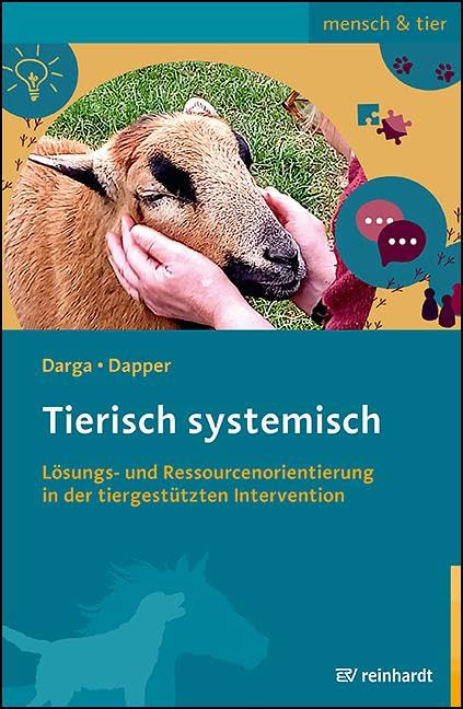 Tierisch systemisch: Lösungs- und Ressourcenorientierung in der tiergestützten Intervention (mensch & tier)