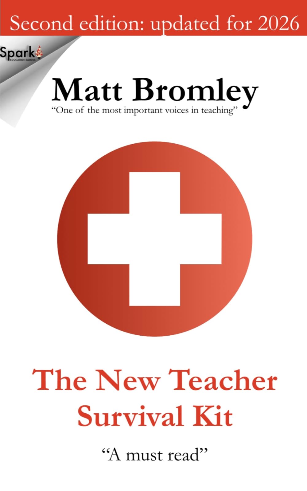 The New Teacher Survival Kit: How to Survive and Thrive... - Bromley, Matt