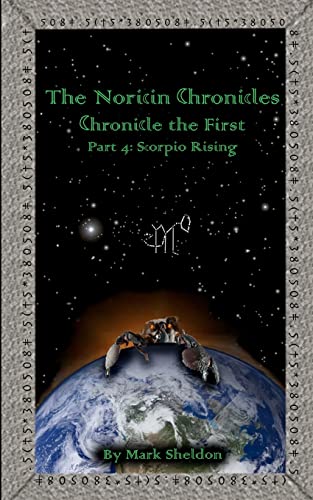 Scorpio Rising: The Noricin Chronicles: Chronicles the First Part 4