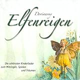 elfenreigen bedeutung  Elfenreigen - Die schönsten Kinderlieder zum Mitsingen, Spielen und Träumen