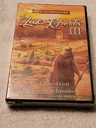 The Luke Reports: The Finger of God/the Journey to Jerusalem