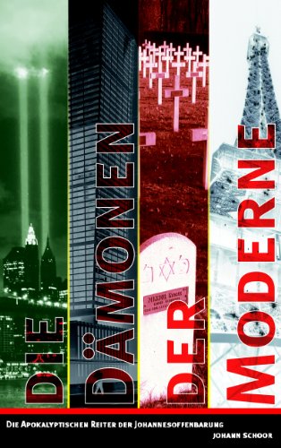 Cover of Die Dämonen der Moderne: Die Apokalyptischen Reiter der Johannesoffenbarung (German Edition)