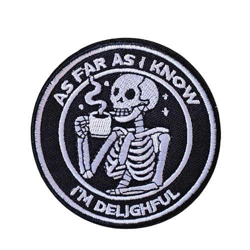 As Far As I Know I'm Delightful Skeleton Patch - Hook and Loop Funny Tactical Morale Meme Cool Embroidered Mental Health Patch for Military Army Vest Molle Backpack Bag Clothes Helmets Gym DIY Badges